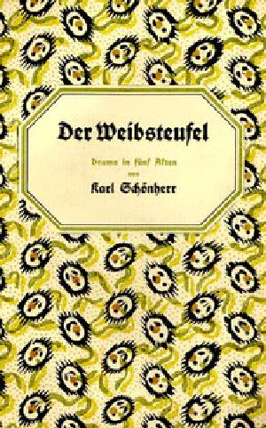 [Gutenberg 49059] • Der Weibsteufel: Drama in fünf Akten